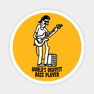 World's Okayest Bass Player Magnet